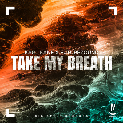 Take My Breath (Extended Mix)/KARL KANE／Futurezound