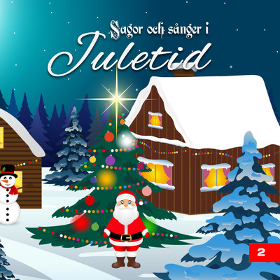 Sagor och sanger i juletid 2/Katarina Ewerlof／Barnkoren／Vincent Hashmi／Sarah Hashmi