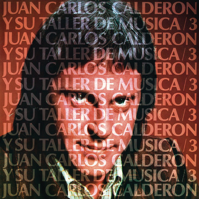 アルバム/Juan Carlos Calderon y Su Taller De Musica, Vol.3 (Remasterizado 2023)/Juan Carlos Calderon