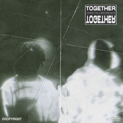 Together (Explicit) feat.Wolfacejoeyy/Legend Yae