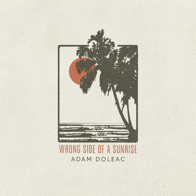 シングル/Wrong Side of a Sunrise/Adam Doleac