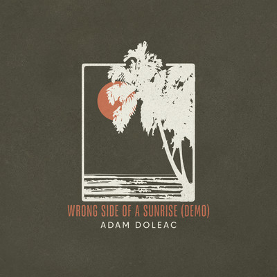 シングル/Wrong Side of a Sunrise (Demo)/Adam Doleac