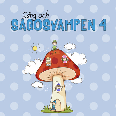 アルバム/Sang och sagosvampen 4/Bert-Ake Varg／Sagoorkestern／Barnkoren