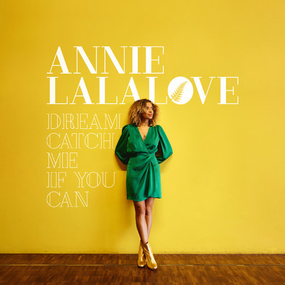 Dream Catch Me if You Can/Annie Lalalove