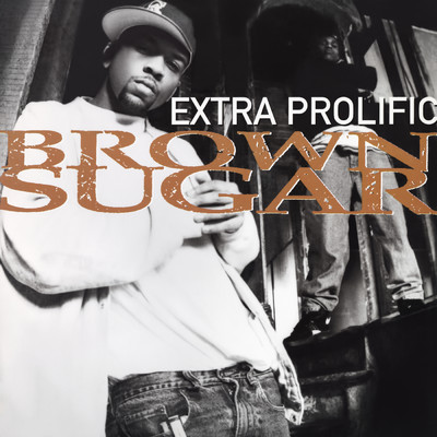 Brown Sugar (Clean LP Version) (Clean)/Extra Prolific
