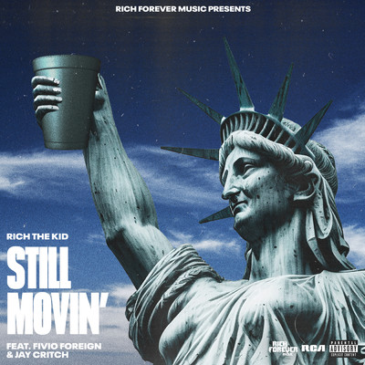 Still Movin' (Explicit) feat.Fivio Foreign,Jay Critch/Rich The Kid