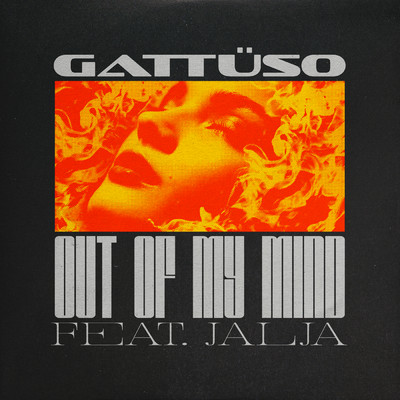 シングル/Out Of My Mind feat.Jalja/GATTUSO