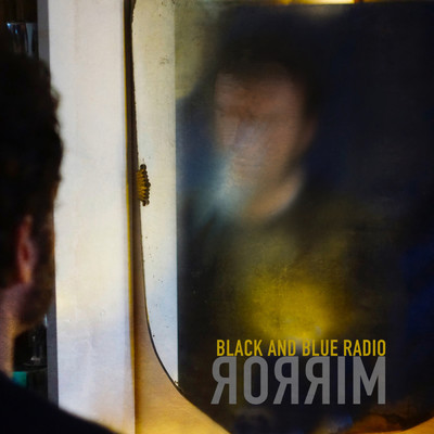 Mirror/Black And Blue Radio