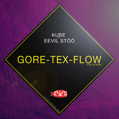 シングル/GORE-TEX-FLOW feat.Eevil Stoo/Kube