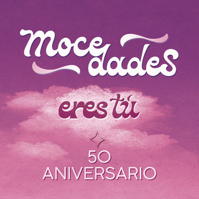 アルバム/Eres tu - 50 Aniversario (Remasterizado 2023)/Mocedades