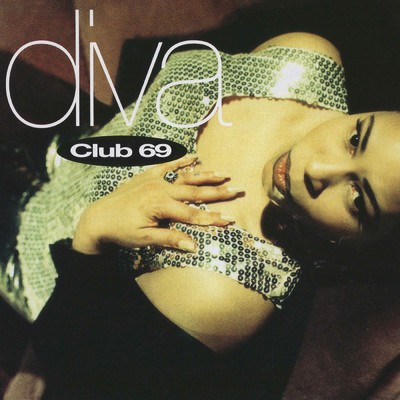 Diva (N.Y. Underground Mix)/Club 69