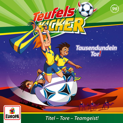 アルバム/Folge 96: Tausendundein Tor！/Teufelskicker