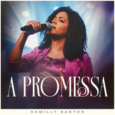A Promessa (Ao Vivo) (Playback)/Kemilly Santos