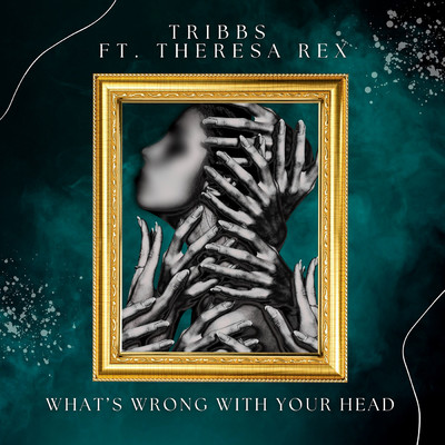 What's Wrong With Your Head/Tribbs／Theresa Rex