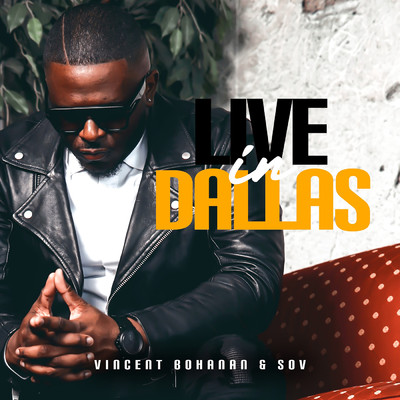 Live In Dallas/Vincent Bohanan & SOV