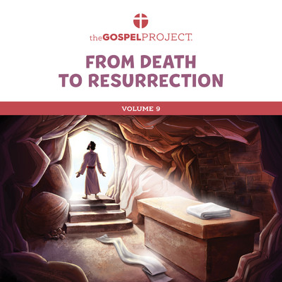 The Gospel Project for Preschool Vol. 9: From Death to Resurrection/Lifeway Kids Worship