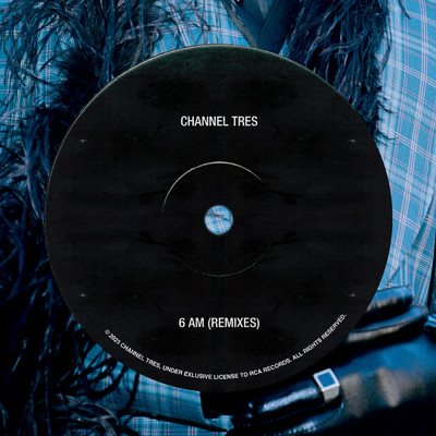 アルバム/6am (Remixes) (Explicit)/Channel Tres