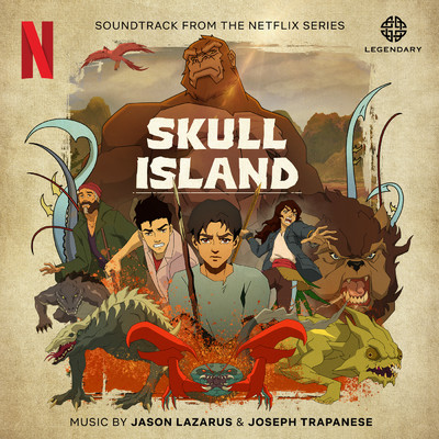 Skull Island (Soundtrack from the Netflix Series)/Jason Lazarus／Joseph Trapanese