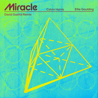Miracle (David Guetta Remix)/Calvin Harris／Ellie Goulding