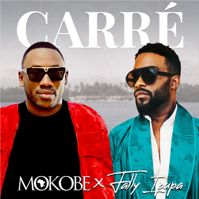 シングル/Carre feat.Fally Ipupa/Mokobe
