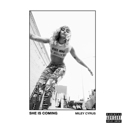 SHE IS COMING (Explicit)/マイリー・サイラス