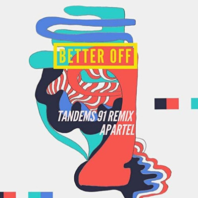 Better off Tandems 91 - Remix/Apartel