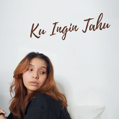 シングル/Ku Ingin Tahu/Adrianna Cinta