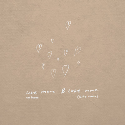 シングル/live more & love more (S.P.Y. remix)/Cat Burns