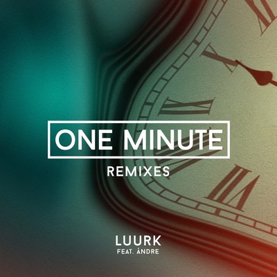One Minute (Remixes)/LUURK