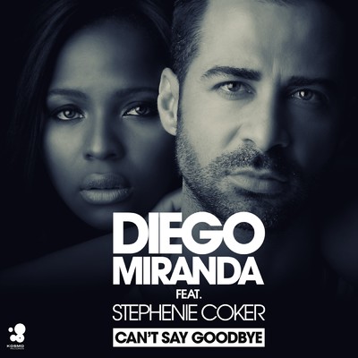 アルバム/Can't Say Goodbye feat.Stephenie Coker/Diego Miranda
