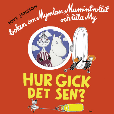 アルバム/Hur gick det sen？/Tove Jansson／Mumintrollen