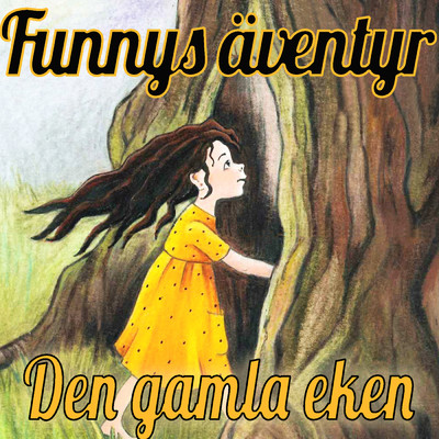 アルバム/Funnys aventyr - Den gamla eken/Staffan Gotestam／Funnys aventyr