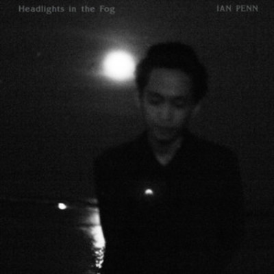 Headlights in the Fog/Ian Penn