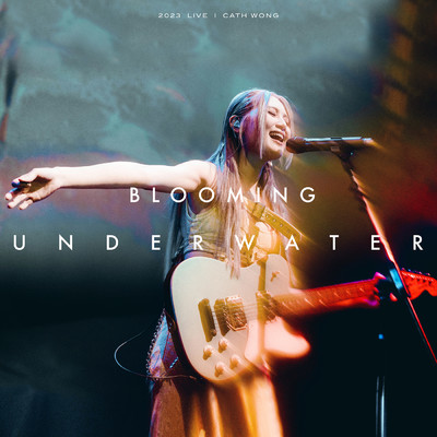 The Unbroken Part of Me (Blooming Underwater Live 2023)/Cath Wong