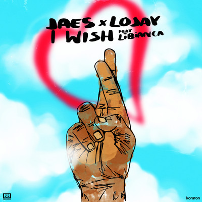 I Wish feat.Libianca/JAE5／Lojay