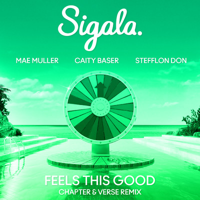 シングル/Feels This Good (Chapter & Verse Remix) (Explicit) feat.Stefflon Don/Sigala／Mae Muller／Caity Baser