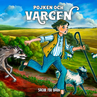 Pojken och vargen, del 1/Staffan Gotestam／Sagor for barn