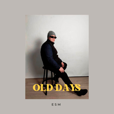 シングル/OLD DAYS/ESM