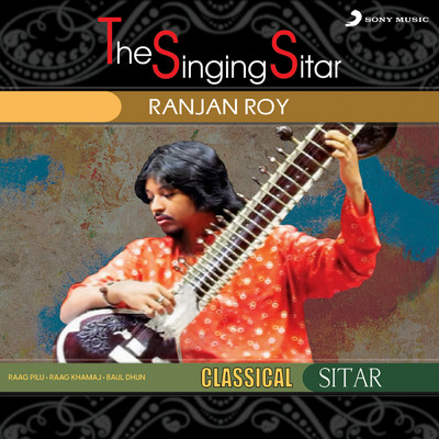 The Singing Sitar/Ranjan Roy