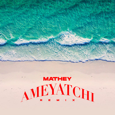Ameyatchi (Remix)/Mathey