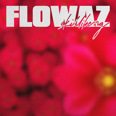シングル/Flowaz (Explicit)/Skillibeng