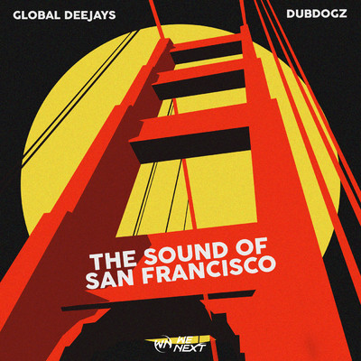 The Sound Of San Francisco (2023 Brazil Mix)/Global Deejays／Dubdogz
