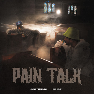 Pain Talk (Explicit) feat.Lil Tjay/Sleepy Hallow