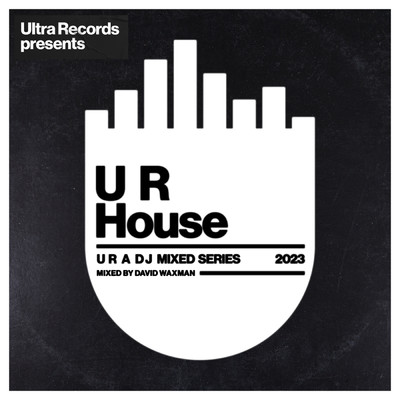 Ultra Records presents: U R House (DJ Mix) (Explicit)/David Waxman
