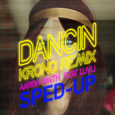 Aaron Smith／Krono／sped up + slowed