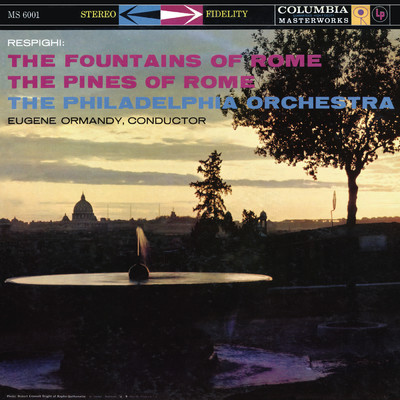Fontane di Roma: Symphonic Poem: II. La fontana del Tritone al mattino. Vivo/Eugene Ormandy
