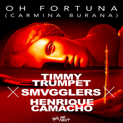 Oh Fortuna (Carmina Burana - VIP Mix)/Timmy Trumpet／SMVGGLERS／Henrique Camacho