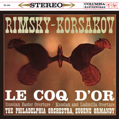 アルバム/Rimsky-Korsakov: Le Coq d'or Suite - Tchaikovsky: Slavonic March - Glinka: Ruslan and Lyudmila Overture/Eugene Ormandy