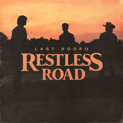 シングル/Last Rodeo/Restless Road