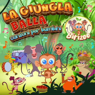 アルバム/La giungla balla - canzoni per bambini/Birizoo